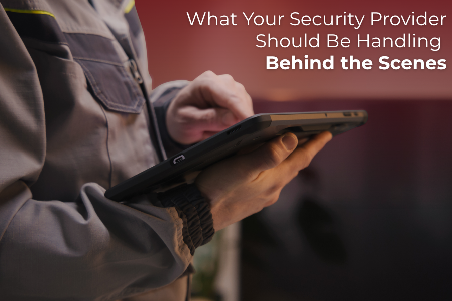 What Your Security Provider Should Be Handling Behind the Scenes